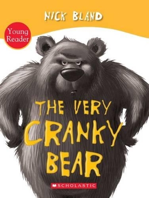 The Very Cranky Bear Young Reader by Nick Bland