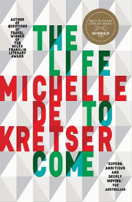 Life to Come by Michelle de Kretser