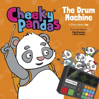 Cheeky Pandas: The Drum Machine: A Story about Joy book