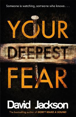 Your Deepest Fear: The darkest thriller you'll read this year by David Jackson