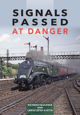 Signals Passed at Danger: Railway Power and Politics in Britain book