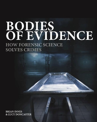 Bodies of Evidence: How Forensic Science Solves Crimes book