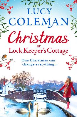 Christmas at Lock Keeper's Cottage: The perfect uplifting festive read of love and hope from Lucy Coleman book