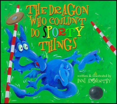The Dragon Who Couldn't Do Sporty Things book