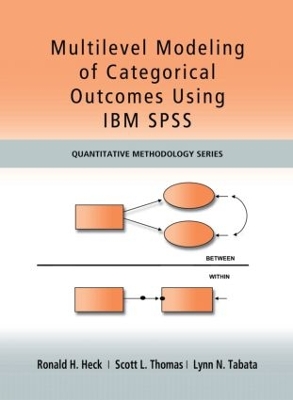 Multilevel Modeling of Categorical Outcomes Using IBM SPSS by Ronald H Heck