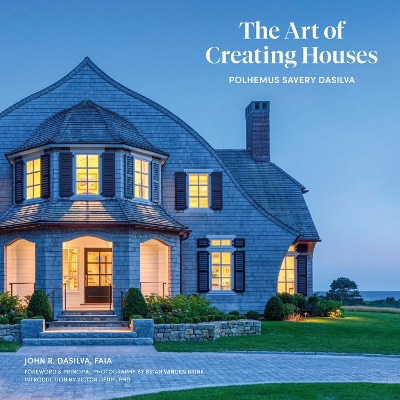 The Art of Creating Houses: Polhemus Savery DaSilva book