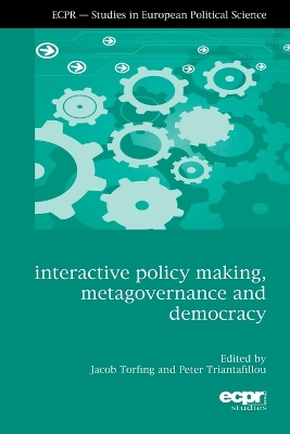 Interactive Policy Making, Metagovernance and Democracy book