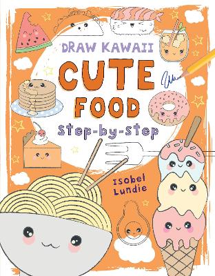 Draw Kawaii: Cute Food book