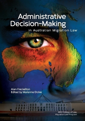 Administrative Decision-Making in Australian Migration Law book