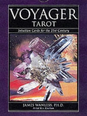 The Voyager Tarot: Intuition Cards for the 21st Century by James Wanless