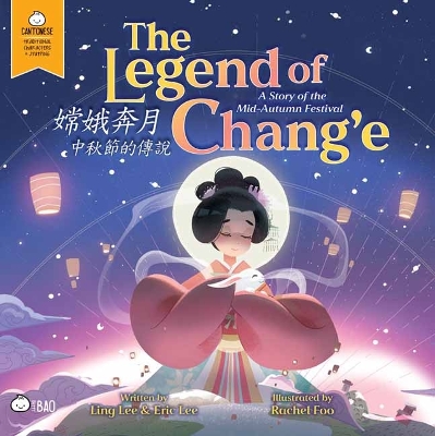 The Legend of Chang'e, a Story of the Mid-Autumn Festival - Cantonese book