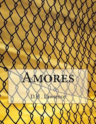 Amores by Dh Lawrence