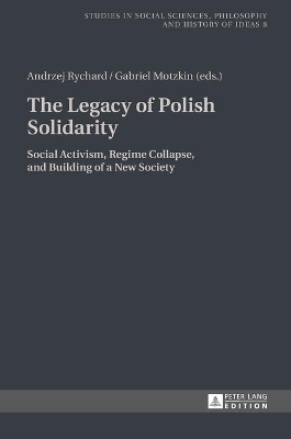 Legacy of Polish Solidarity by Andrzej Rychard