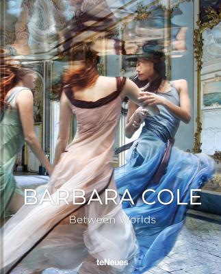 Barbara Cole: Between Worlds book