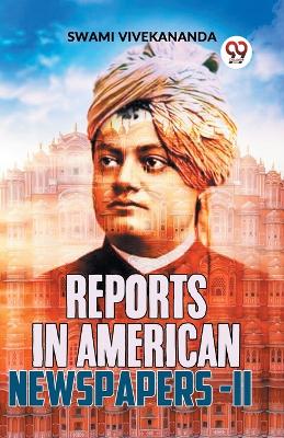 Reports in American Newspapers-II book