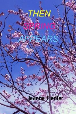 Then Spring Appears book