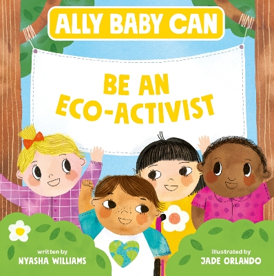 Ally Baby Can: Be an Eco-Activist book