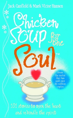 Chicken Soup For The Soul by Jack Canfield