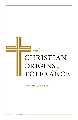 The Christian Origins of Tolerance book
