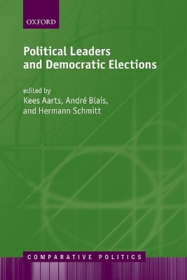 Political Leaders and Democratic Elections by Kees Aarts