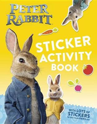 Peter Rabbit The Movie: Sticker Activity Book book