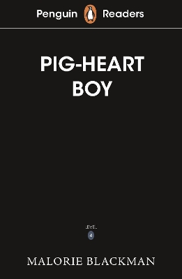 Penguin Readers Level 4: Pig-Heart Boy (ELT Graded Reader) by Malorie Blackman