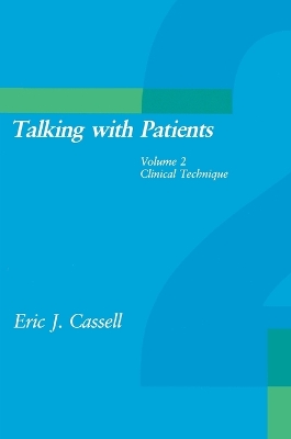 Talking with Patients by Eric J. Cassell