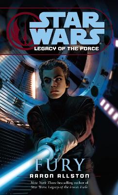 Fury: Star Wars Legends (Legacy of the Force) book