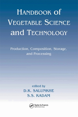 Handbook of Vegetable Science and Technology: Production, Compostion, Storage, and Processing book