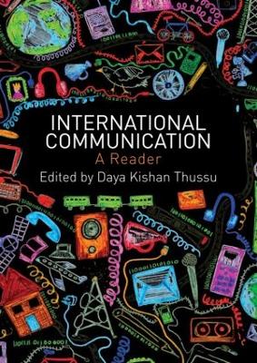 International Communication by Daya Kishan Thussu