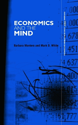 Economics and the Mind by Barbara Montero