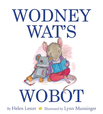 Wodney Wat's Wobot by Helen Lester