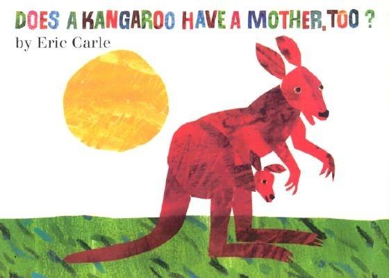Does a Kangaroo Have a Mother, Too? book