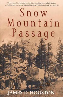 Snow Mountain Passage by James D Houston