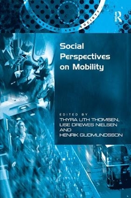 Social Perspectives on Mobility by Thyra Uth Thomsen