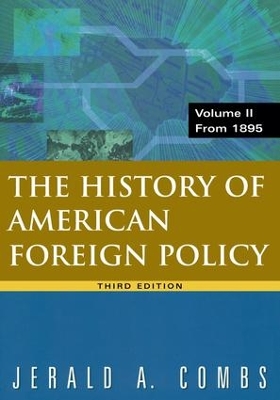 The History of American Foreign Policy by Jerald A Combs