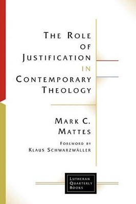 The Role of Jusitifcation in Contemporary Theology book