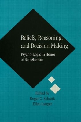 Beliefs, Reasoning, and Decision Making by Roger C. Schank