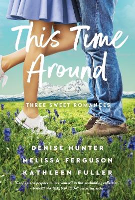 This Time Around: Three Sweet Romances book