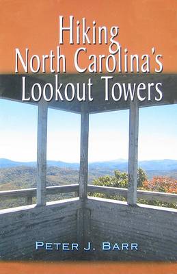 Hiking North Carolina's Lookout Towers book