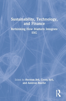 Sustainability, Technology, and Finance: Rethinking How Markets Integrate ESG by Herman Bril