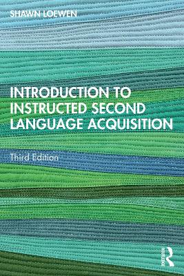 Introduction to Instructed Second Language Acquisition by Shawn Loewen