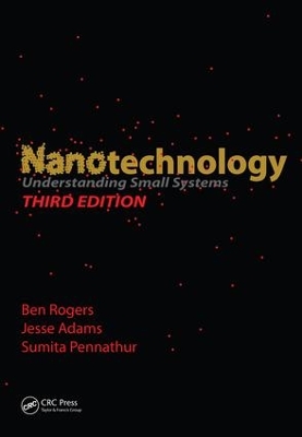 Nanotechnology: Understanding Small Systems, Third Edition book