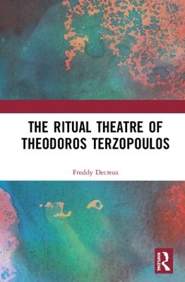 The Ritual Theatre of Theodoros Terzopoulos book