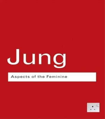 Aspects of the Feminine by C.G. Jung