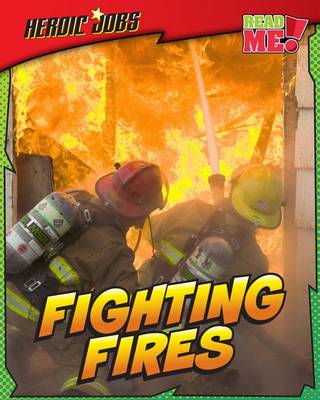 Fighting Fires by Nick Hunter