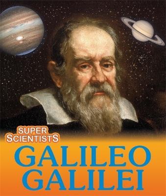 Super Scientists: Galileo Galilei by Sarah Ridley