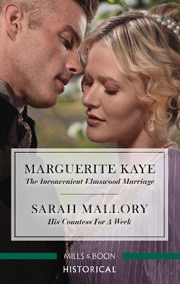 The Inconvenient Elmswood Marriage/His Countess for a Week by Sarah Mallory