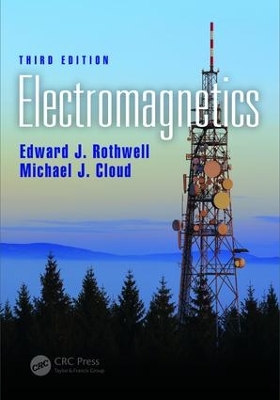 Electromagnetics, Third Edition by Edward J. Rothwell