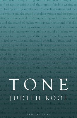 Tone: Writing and the Sound of Feeling by Professor Judith Roof